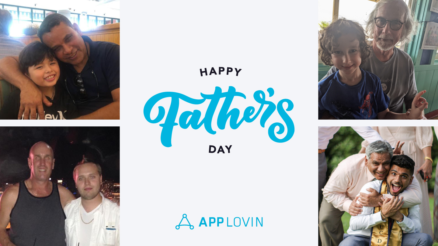 Happy Father’s Day: What AppLovin Employees are Most Grateful for